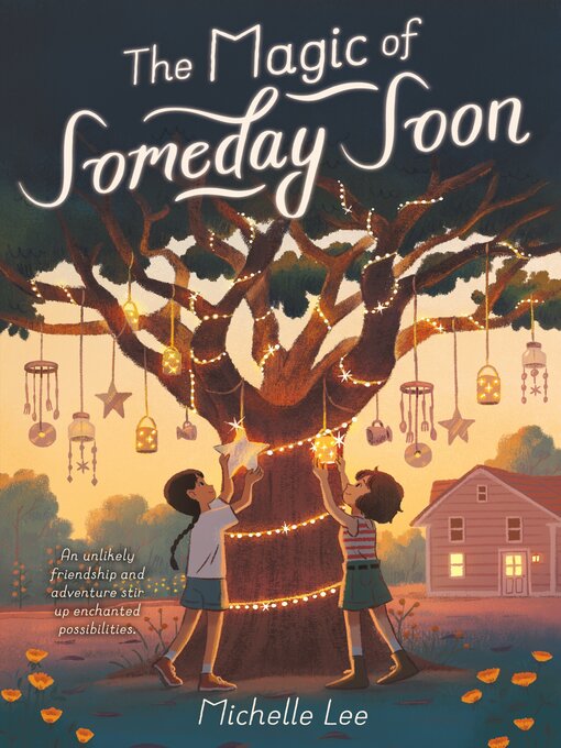 Title details for The Magic of Someday Soon by Michelle Lee - Available
